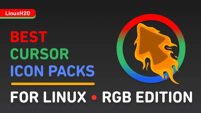 Best 5 cursor icon themes for Linux • RGB Edition - LinuxH2O